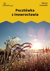 Grzebalski_Drugie_dotknięcie_Pocztówka_z_Inowrocławia