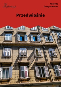 Grzegorzewska_Orinoko_Przedwiośnie