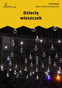 Heyse, Dziecię wieszczek