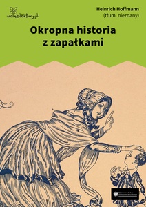 Hoffmann, Złota różdżka. Okropna historia z zapałkami