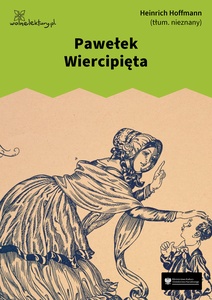 Hoffmann, Złota różdżka. Pawełek Wiercipięta
