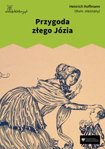 Hoffmann, Złota różdżka. Przygoda złego Józia