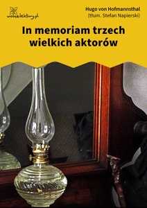 Hofmannsthal, Im Memoriam trzech wielkich aktorów