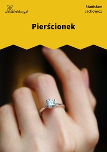 Jachowicz, Bajki i powiastki, Pierścionek