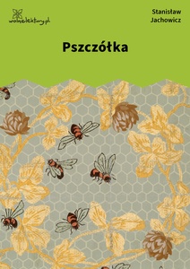 Jachowicz, Bajki i powiastki, Pszczółka