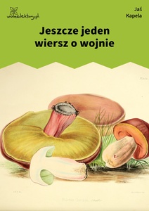 Jan Kapela, Jeszcze jeden wiersz o wojnie