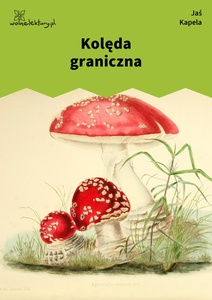 Jan Kapela, Kolęda graniczna