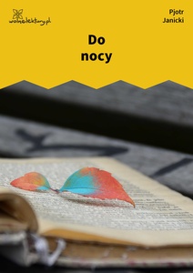 Janicki, Nadal aksamit, Do nocy