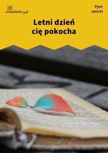 Janicki, Nadal aksamit, Letni dzień cię pokocha