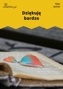 Janicki, Nadal aksamit, Dziękuję bardzo
