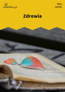 Janicki, Nadal aksamit, Zdrowia