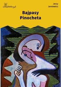 Jarniewicz, Makijaż, Bajpasy Pinocheta
