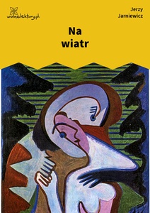 Jarniewicz, Makijaż, Na wiatr