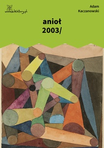 Kaczanowski, Stany, anioł 2003