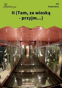 Kasprowicz, Z chałupy, II