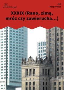 Kasprowicz, Z chałupy, XXXIX