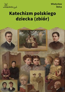 Bełza, Katechizm polskiego dziecka (zbiór)