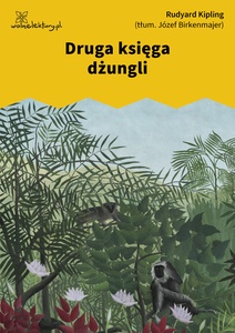 Kipling, Druga księga dżungli