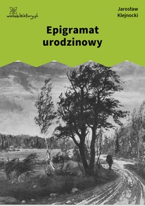 Klejnocki, Epigramat urodzinowy. Elegia na śmierć szczegółów