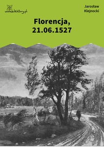 Klejnocki, Florencja, 21.06.1527. Elegia na śmierć szczegółów