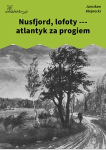 Klejnocki, Nusfjord, lofoty --- atlantyk za progiem. Elegia na śmierć szczegółów