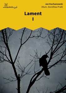 Kochanowski, Laments, I