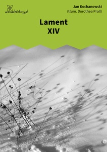 Kochanowski, Laments, XIV