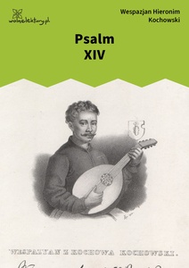 Kochowski, Psalmodia polska, Psalm XIV