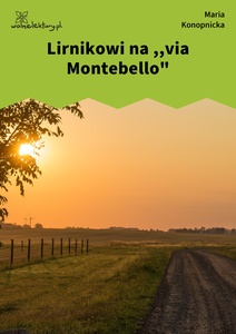 Konopnicka, Damnata, Lirnikowi na Via Montebello