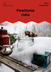 Konopnicka, Damnata, Powitanie roku