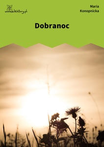 Konopnicka, Dobranoc