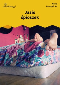 Konopnicka, Jasio śpioszek