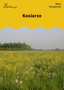 Konopnicka, Kosiarze