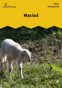 Konopnicka, Maciuś