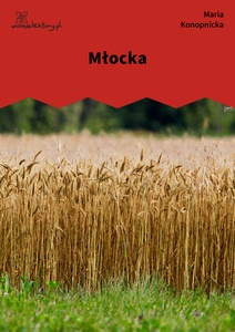 Konopnicka, Młocka