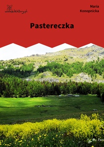 Konopnicka, Pastereczka