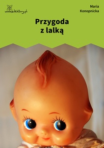 Konopnicka, Przygoda z lalką
