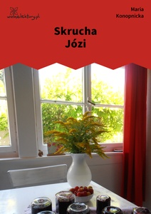 Konopnicka, Skrucha Józi