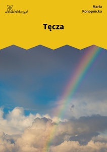 Konopnicka, Tęcza