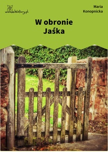 Konopnicka, W obronie Jaśka