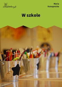 Konopnicka, W szkole