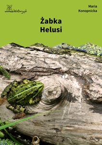 Konopnicka, Żabka Helusi