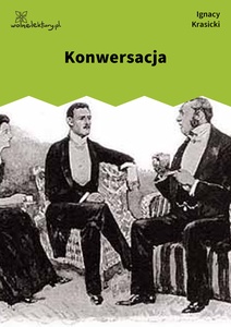 Krasicki, Bajki nowe, Konwersacja