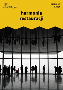 Kopyt, Sale sale sale, Harmonia restauracji
