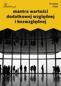 Kopyt, Sale sale sale, Mantra wartości dodatkowej względnej i bezwzględnej