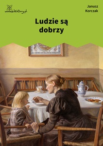 Korczak, Ludzie są dobrzy