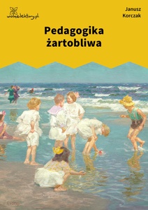 Korczak, Pedagogika żartobliwa