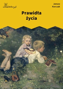 Korczak, Prawidła życia