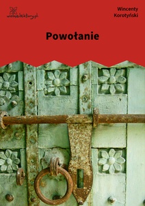 Korotyński, Czem chata bogata, tem rada, Powołanie