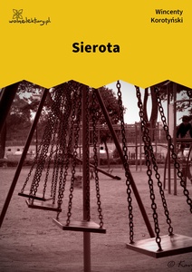 Korotyński, Czem chata bogata, tem rada, Sierota
